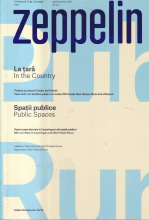 Revista Zeppelin, Nr. 162 - Arhitectura. Oras. Societate, Vara 2021