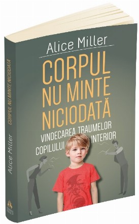 Revolta corpului : forţa vindecătoare a propriului adevăr