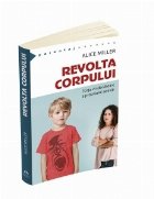 Revolta corpului Forta vindecatoare propriului