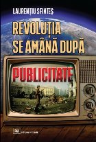 Revoluţia amână după publicitate