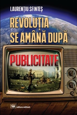 Revoluţia se amână după publicitate