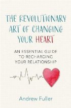 Revolutionary Art of Changing Your Heart