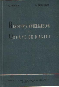 Rezistenta materialelor si Organe de masini - Manual pentru scolile profesionale si de meserii