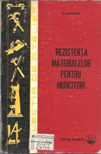 Rezistenta materialelor pentru muncitori - Editia a II-a revizuita