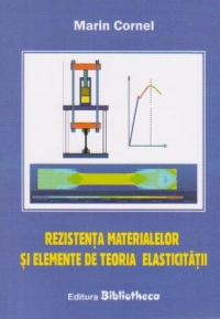 Rezistenta materialelor si elemente de teoria elasticitatii