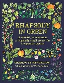 Rhapsody in Green: A Novelist, an Obsession, a Laughably Sma