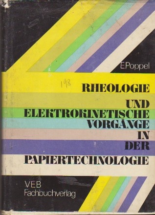 Rheologie und Elektrokinetische Vorgange in der Papiertechnologie