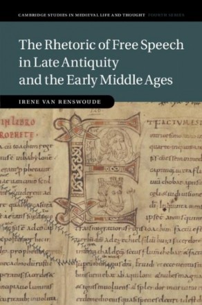 Rhetoric of Free Speech in Late Antiquity and the Early Midd