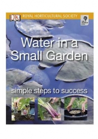 RHS Simple Steps to Success: Water in a Small Garden