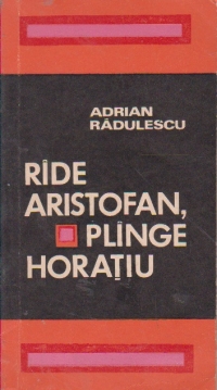 Ride Aristofan, plinge Horatiu -o viziune a artei-