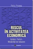 Riscul î activitatea economică Ipostaze