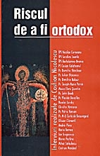 Riscul de a fi ortodox