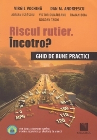 Riscul rutier. Incotro? Ghid de bune practici