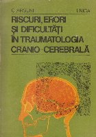 Riscuri, erori si dificultati in traumatologia cranio-cerebrala