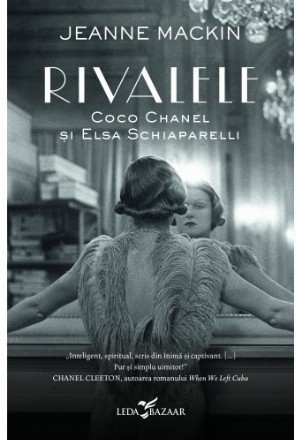 Rivalele. Coco Chanel si Elsa Schiparelli