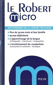 Le Robert MICRO - Dictionnaire de la Langue Francaise - 35000 mots et leur famille (edition Poche)