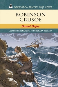 ROBINSON CRUSOE (Biblioteca pentru toti copiii, vol.3)