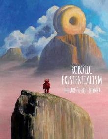 Robotic Existentialism: The Art Of Eric Joyner