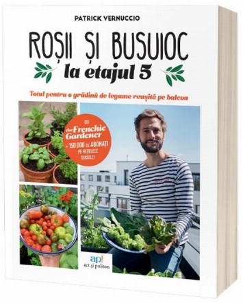 Roşii şi busuioc la etajul 5