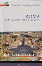 Roma cetatea destinul juridic