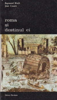 Roma si destinul ei - Volumele I si II