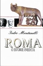 Roma istorie inedita