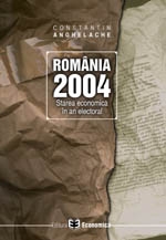 Romania 2004. Stare economică în an electoral