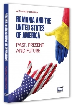 Romania and the United States of America : past, present and future