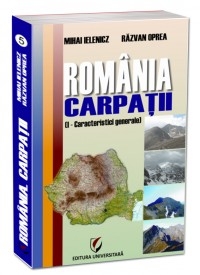 Romania. Carpatii (I - Caracteristici generale)