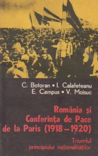 Romania si Conferinta de Pace de la Paris (1918 - 1920) - triumful principiului nationalitatilor