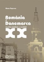 Romania Danemarca prima jumatate secolului