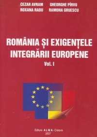 Romania si exigentele integrarii europene (2 volume)