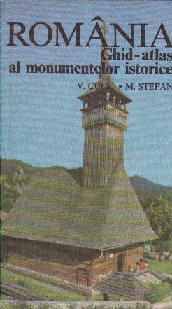 Romania - Ghid-atlas al monumentelor istorice (Editie 1974)