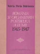 Romania organizarea postbelica lumii 1945