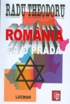 Romania ca o prada