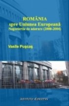 Romania spre Uniunea Europeana - Negocierile de aderare (2000-2004)