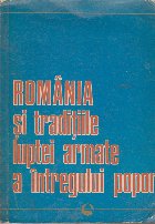 Romania si Traditiile Luptei Armate a Intregului Popor