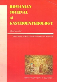 Romanian Journal of Gastroenterology - Al IX-lea Congres Roman de Gastroenterologie, Hepatologie si Endoscopie Digestiva, 24-27 septembrie         2003 Craiova, Romania