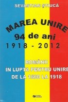 Romanii in lupta pentru Unire de la 1600 la 1918, Editia a II-a revazuta si adaugita