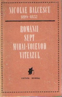 Romanii supt Mihai-Voievod Viteazul