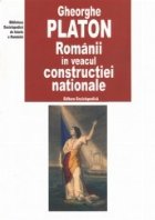 ROMANII IN VEACUL CONSTRUCTIEI NATIONALE