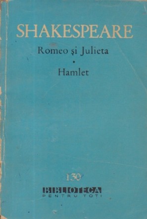 Romeo si Julieta. Hamlet