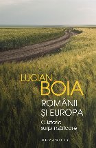 Românii și Europa.O istorie surprinzătoare