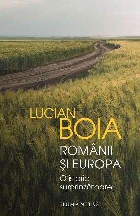 Românii și Europa.O istorie surprinzătoare