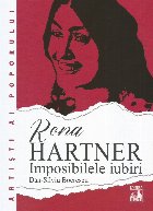 Rona Hartner, imposibilele iubiri