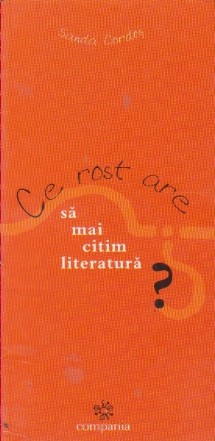 Ce rost are sa mai citim literatura ?