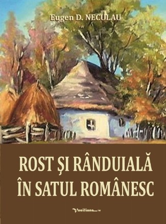 Rost şi rânduială în satul românesc