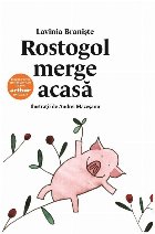 Rostogol merge acasa