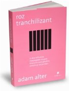 Roz tranchilizant - si alte influente neasteptate asupra felului in care gandim, simtim si ne purtam