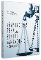 Răspunderea penală pentru samavolnicie monografie